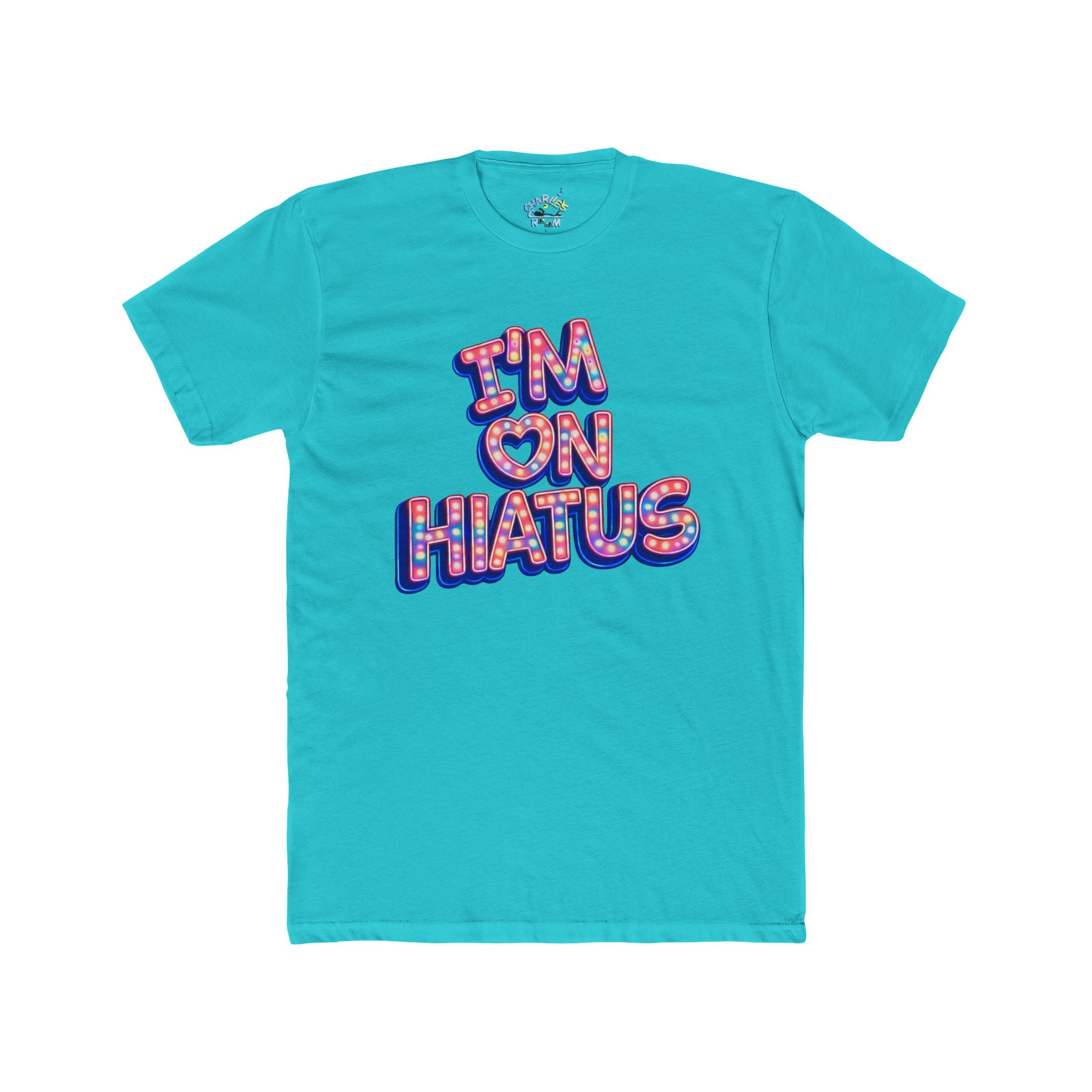 A turquoise short-sleeve crewneck t-shirt featuring a retro-style graphic on the chest that reads 'I'M ON HIATUS' in red, pink, and blue bubble letters with a heart detail, displayed on a solid white background.
