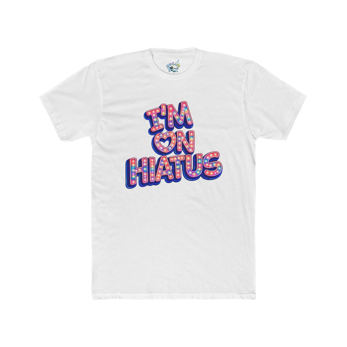 A white short-sleeve crewneck t-shirt featuring a graphic text print that reads 'I'M ON HIATUS' in a 3D bubble font filled with a red, white, pink, and blue pattern, set against a plain white background.