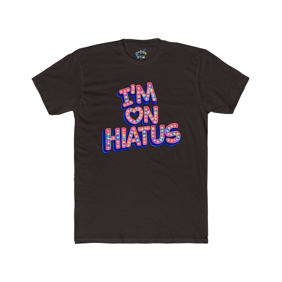 A dark brown short-sleeve t-shirt with a graphic on the chest reading 'I'M ON HIATUS' in a retro bubble font filled with a red, white, pink, and blue pattern, set against a plain white background.